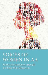 Voices of Women in AA: Stories of Experience, Strength and Hope from Grapevine