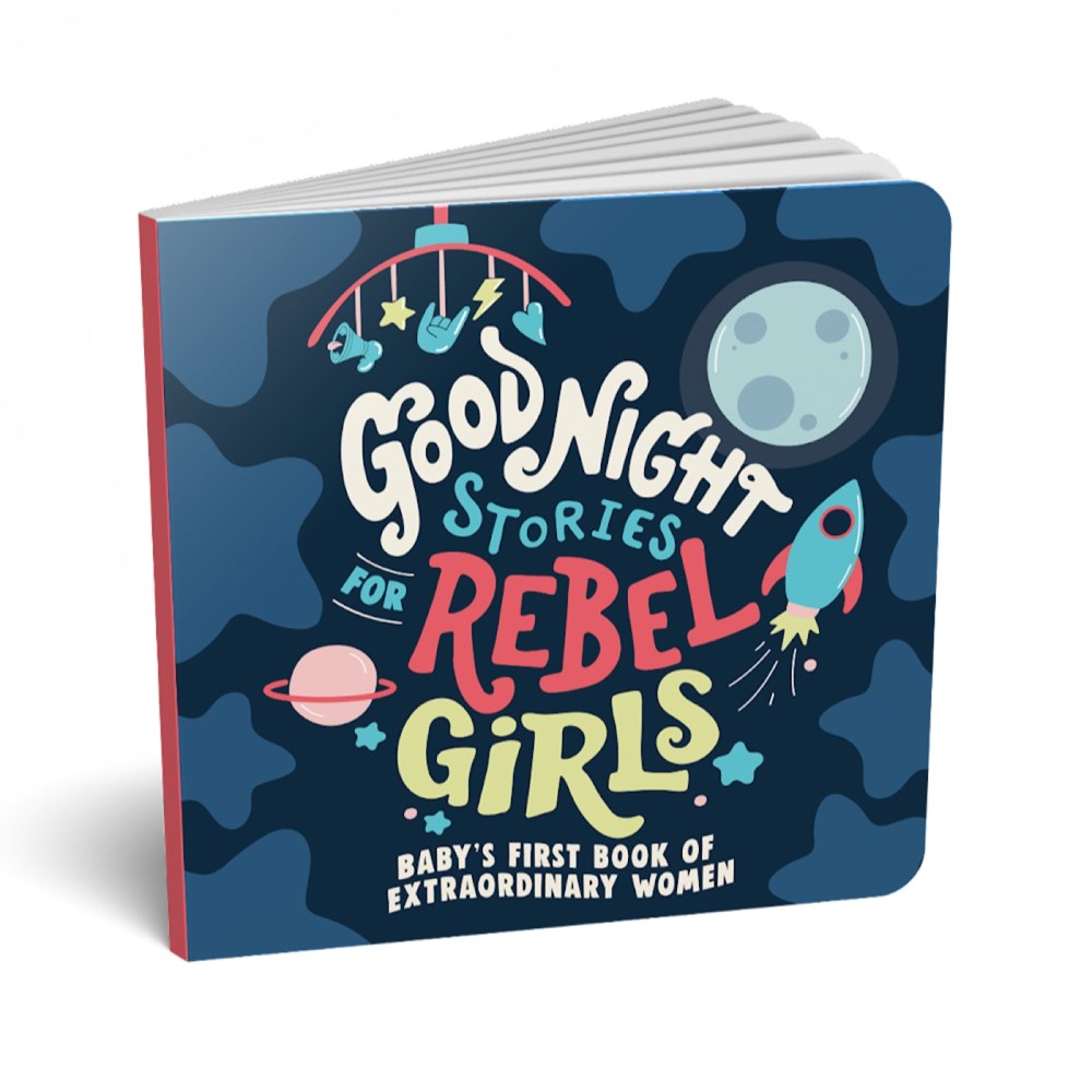 Good Night Stories for Rebel Girls: Baby's First Book Extraordinary Women