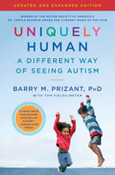 Uniquely Human: Updated and Expanded : A Different Way of Seeing Autism