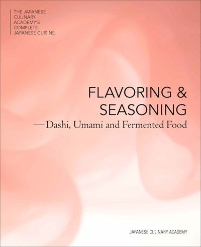 Flavoring and Seasoning: Dashi, Umami and Fermented Foods