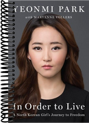 In Order to Live: A North Korean Girl's Journey to Freedom