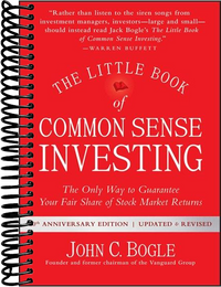 The Little Book of Common Sense Investing: The Only Way to Guarantee Your Fair Share of Stock Market Returns (2nd Edition)