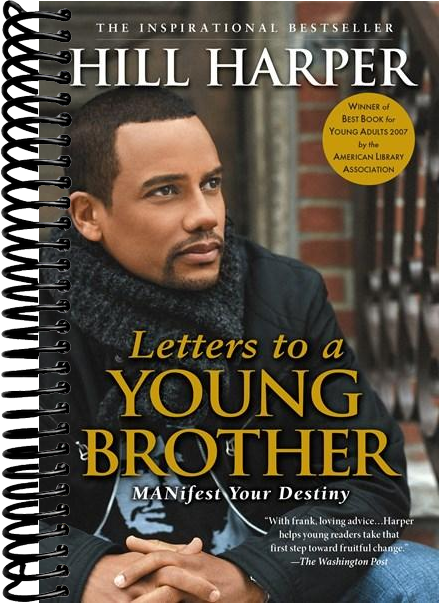 Letters to a Young Brother: MANifest Your Destiny