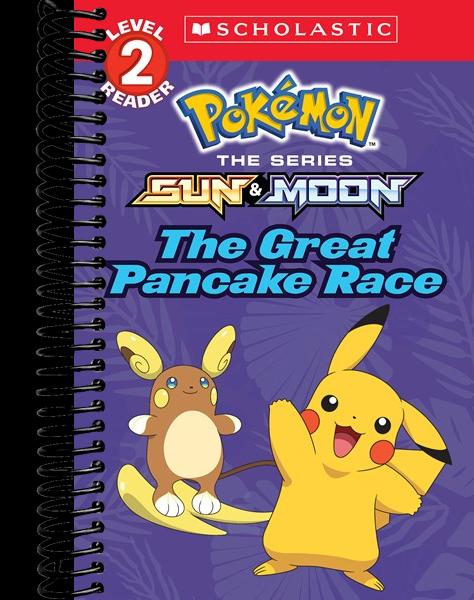 The Great Pancake Race (Pokémon: Scholastic Reader, Level 2)