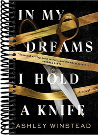 In My Dreams I Hold a Knife: A Novel