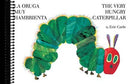 La oruga muy hambrienta/The Very Hungry Caterpillar: bilingual board book (Bilingual edition)
