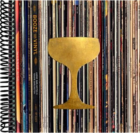 Booze & Vinyl: A Spirited Guide to Great Music and Mixed Drinks