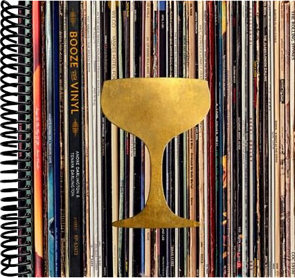 Booze & Vinyl: A Spirited Guide to Great Music and Mixed Drinks