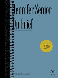 On Grief: Love, Loss, Memory