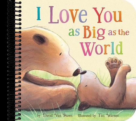 I Love You As Big As the World