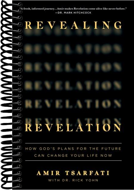 Revealing Revelation: How God's Plans for the Future Can Change Your Life Now