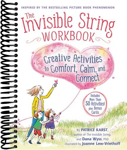 The Invisible String Workbook: Creative Activities to Comfort, Calm, and Connect