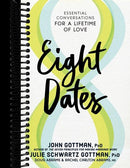 Eight Dates: Essential Conversations for a Lifetime of Love
