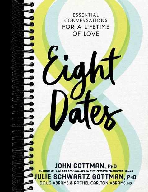 Eight Dates: Essential Conversations for a Lifetime of Love