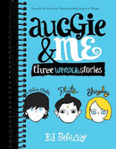 Auggie & Me: Three Wonder Stories