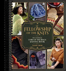 The Fellowship of the Knits: Lord of the Rings: The Unofficial Knitting Book