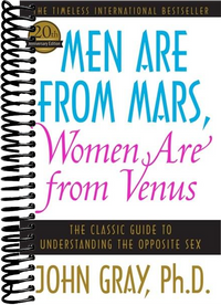 Men Are from Mars, Women Are from Venus: The Classic Guide to Understanding the Opposite Sex
