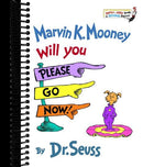 Marvin K. Mooney Will You Please Go Now!