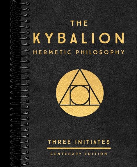 The Kybalion: Centenary Edition