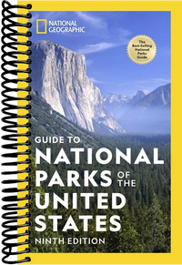 National Geographic Guide to National Parks of the United States 9th Edition