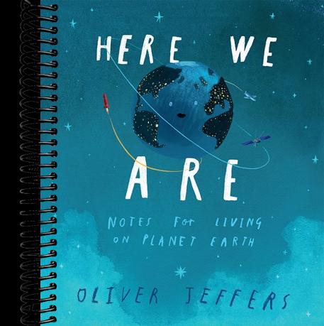 Here We Are: Notes for Living on Planet Earth