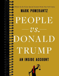 People vs. Donald Trump: An Inside Account