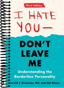 I Hate You--Don't Leave Me: Third Edition : Understanding the Borderline Personality
