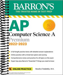 AP Computer Science A Premium, 2022-2023: Comprehensive Review with 6 Practice Tests + an Online Timed Test Option : With 6 Practice Tests