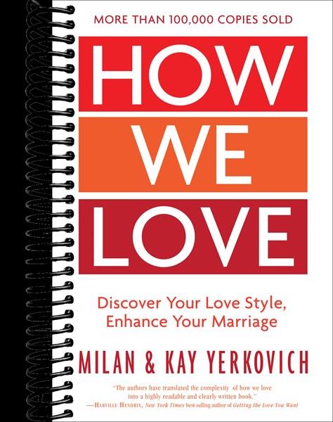 How We Love, Expanded Edition: Discover Your Love Style, Enhance Your Marriage