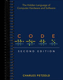 Code: The Hidden Language of Computer Hardware and Software (2nd Edition)