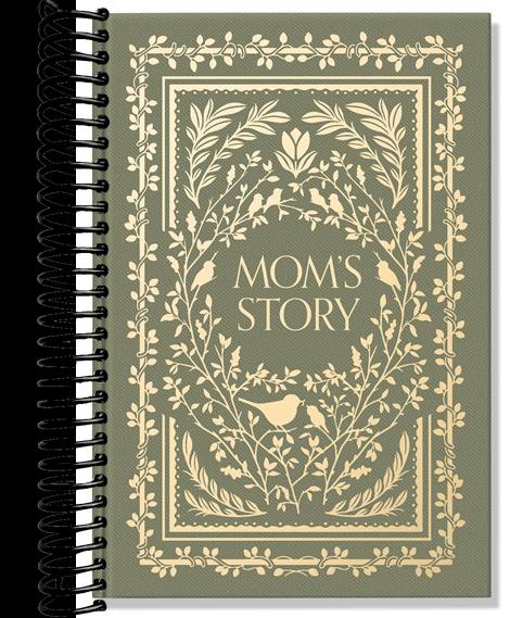 Mom's Story: A Memory and Keepsake Journal for My Family