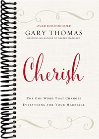 Cherish: The One Word That Changes Everything for Your Marriage