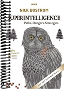 Superintelligence: Paths, Dangers, Strategies