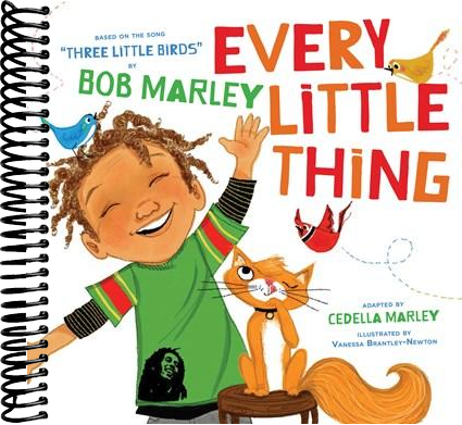 Every Little Thing: Based on the song Three Little Birds by Bob Marley