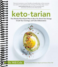 Ketotarian: The (Mostly) Plant-Based Plan to Burn Fat, Boost Your Energy, Crush Your Cravings, and Calm Inflammation: A Cookbook