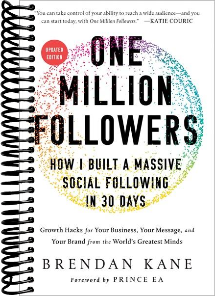 One Million Followers, Updated Edition: How I Built a Massive Social Following in 30 Days