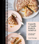 Cannelle et Vanille Bakes Simple: A New Way to Bake Gluten-Free