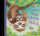 I Love You Slow Much
