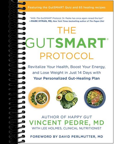 The GutSMART Protocol: Revitalize Your Health, Boost Your Energy, and Lose Weight in Just 14 Days with Your Personalized Gut-Healing Plan