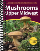 Mushrooms of the Upper Midwest: A Simple Guide to Common Mushrooms (2nd Edition, Revised)
