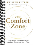 The Comfort Zone: Create a Life You Really Love with Less Stress and More Flow
