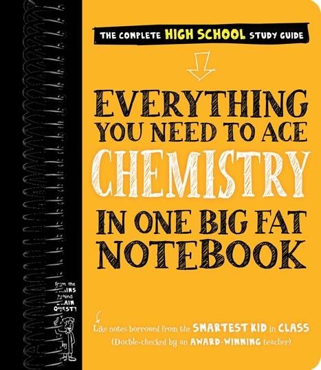 Everything You Need to Ace Chemistry in One Big Fat Notebook