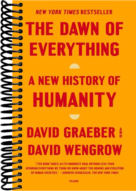 The Dawn of Everything: A New History of Humanity