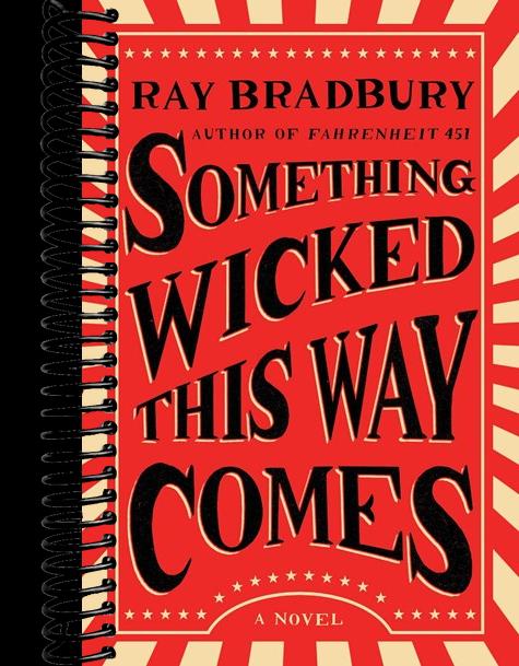 Something Wicked This Way Comes: A Novel