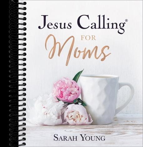 Jesus Calling for Moms, Padded Hardcover, with Full Scriptures: Devotions for Strength, Comfort, and Encouragement