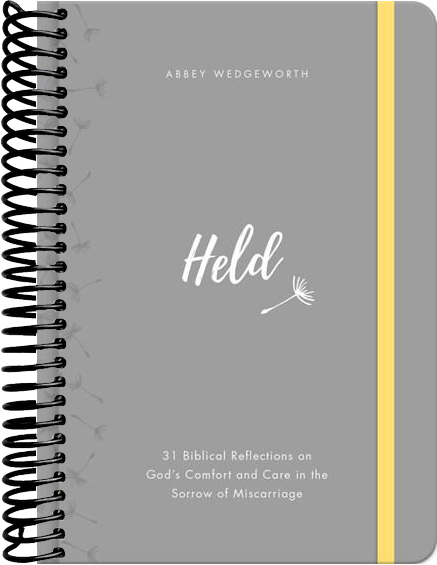 Held: 31 Biblical Reflections on God's Comfort and Care in the Sorrow of Miscarriage