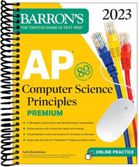AP Computer Science Principles Premium, 2023: 6 Practice Tests + Comprehensive Review + Online Practice