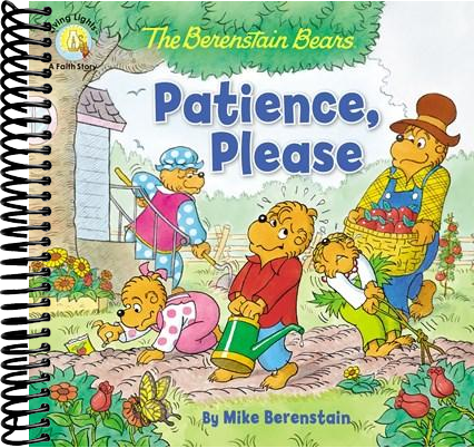 The Berenstain Bears Patience, Please