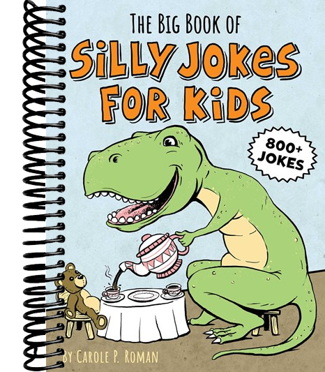 The Big Book of Silly Jokes for Kids: 800+ Jokes!