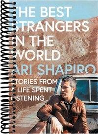 The Best Strangers in the World: Stories from a Life Spent Listening